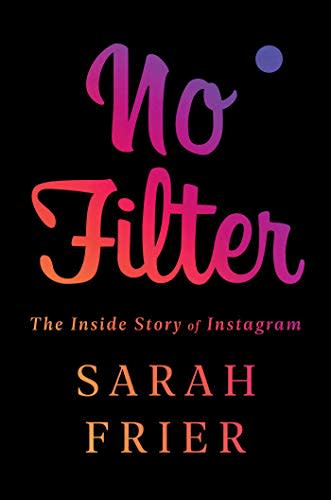 3) No Filter: The Inside Story of Instagram