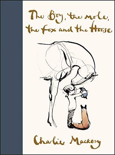 14) <i>The Boy, the Mole, the Fox and the Horse</i>, Charlie Mackesy