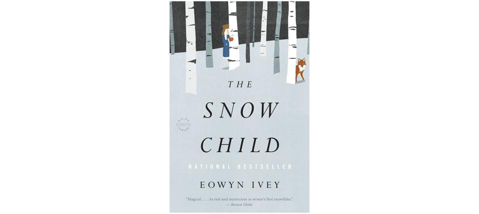 The Snow Child , by Eowyn Ivey