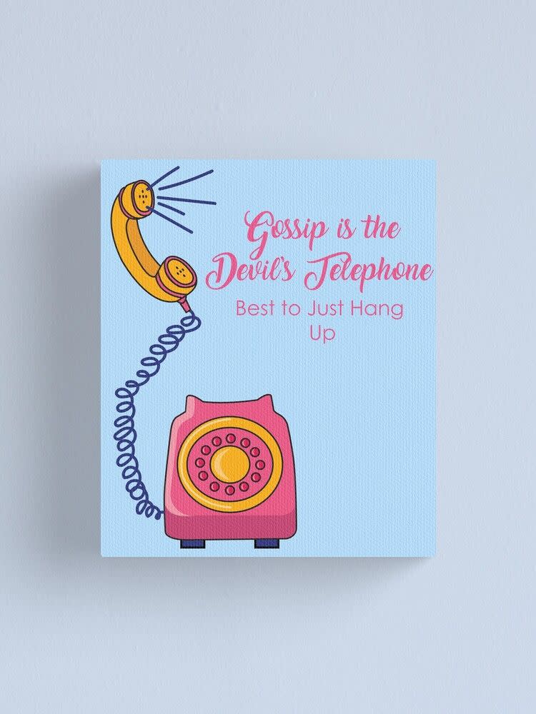 "Gossip Is the Devil's Telephone" Canvas Print