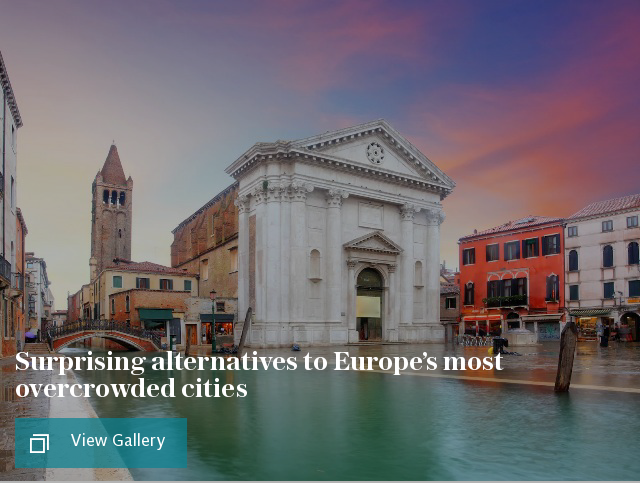 Surprising alternatives to Europe’s most overcrowded cities