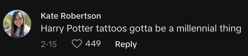 Screenshot of a social media comment by Kate Robertson stating "Harry Potter tattoos gotta be a millennial thing."