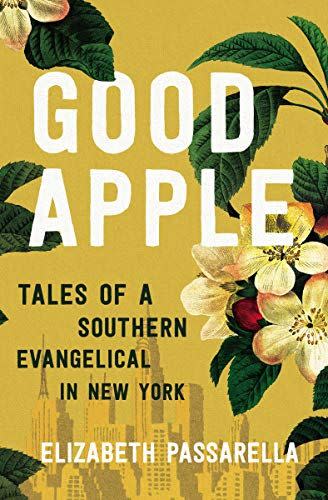 6) 'Good Apple: Tales of a Southern Evangelical in New York'