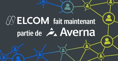 Averna annonce l’acquisition du fournisseur de solutions de test automatisées ELCOM, a.s. (CNW Group/Averna Technologies Inc.)