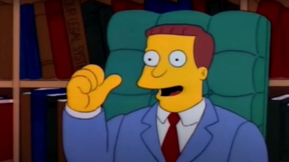 “These books behind me don't just make the office look good, they're filled with useful legal tidbits just like that!” - The Simpsons