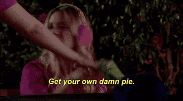 Chanel #3 saying, "Get your own damn pie."