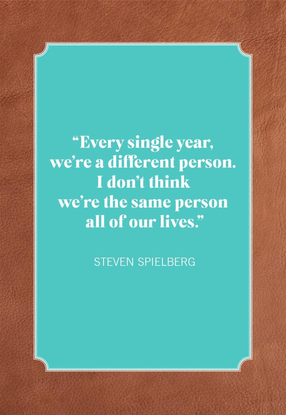 new year quotes steven spielberg