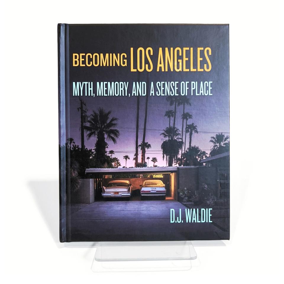 D.J. Waldie's essay collection, "Becoming Los Angeles," which explores Los Angeles through the raconteur's own unique lens.