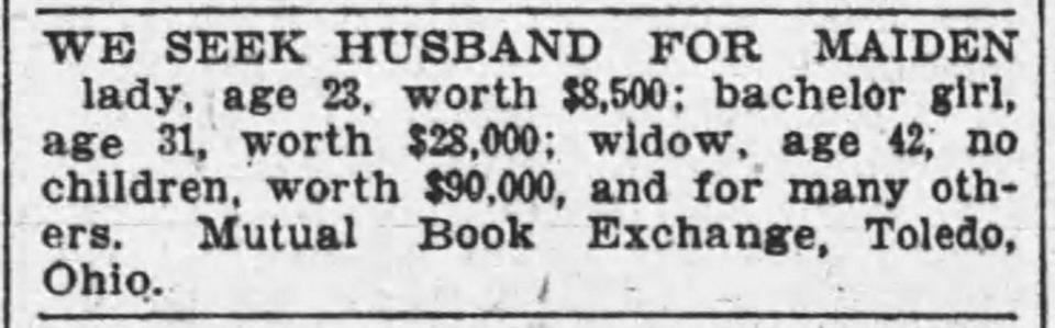 The Anaconda Standard, (ad placed by a marriage agency)  July 17, 1904