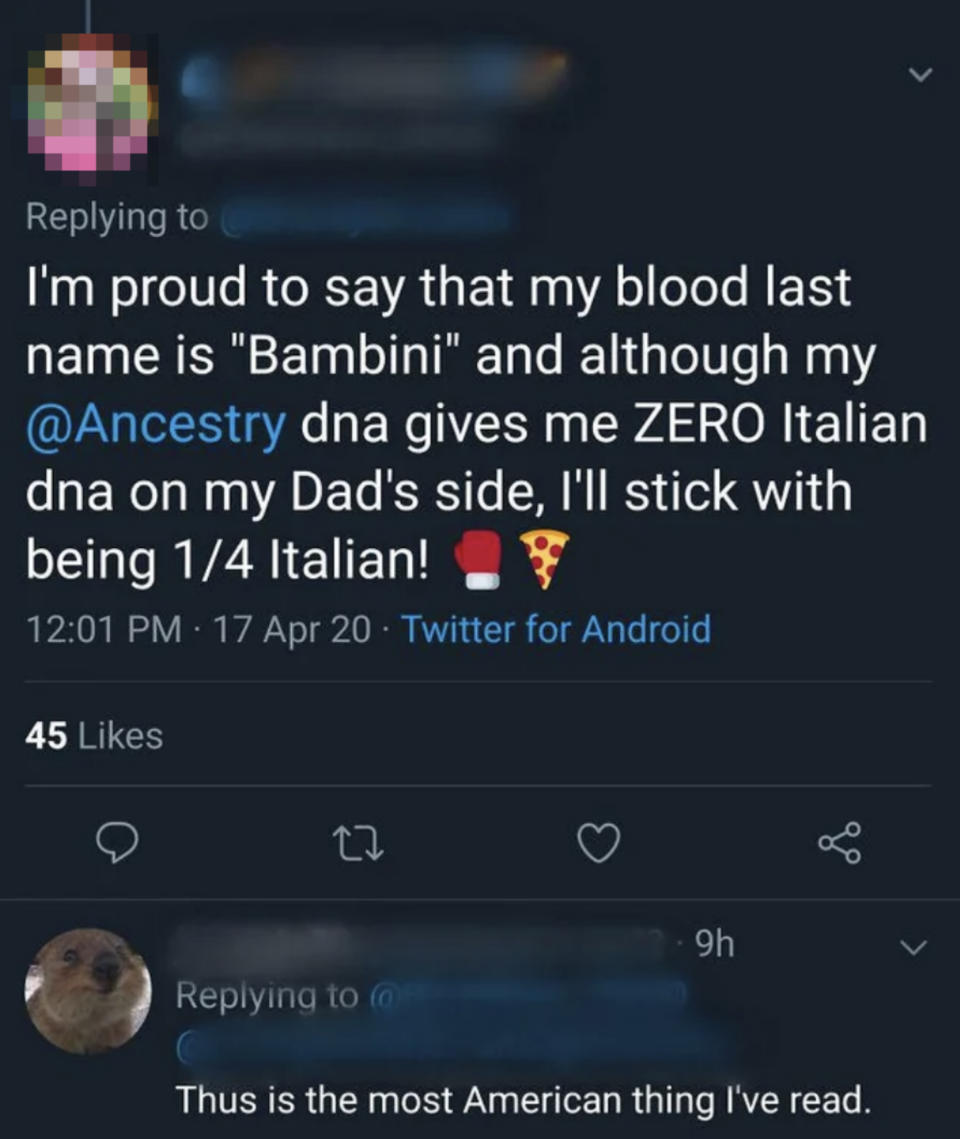 person says they're proud to be 1/4 italian even though they have no italian heritage