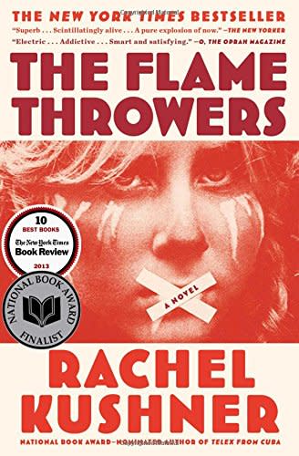 The Flamethrowers , by Rachel Kushner