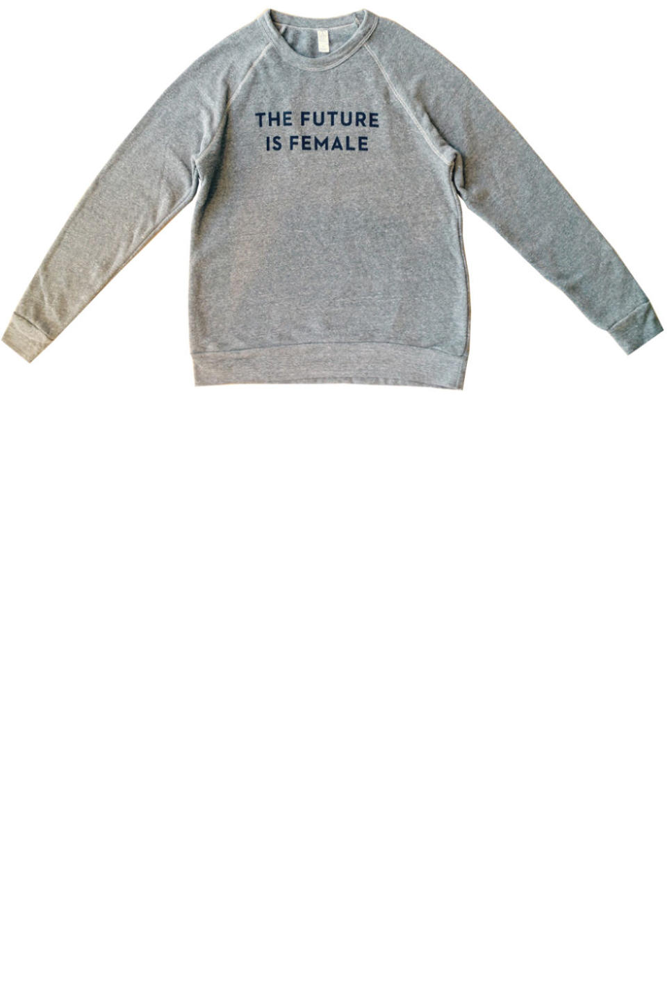 <p>25% of Otherwild's The Future is Female sweatshirt sale proceeds will be donated to Planned Parenthood.</p><p><strong>Otherwild</strong> sweatshirt, $60, <a rel="nofollow noopener" href="http://otherwild.com/collections/by-otherwild/products/the-future-is-female-sweatshirt-ltd-edition-grey?variant=11468961409" target="_blank" data-ylk="slk:otherwild.com;elm:context_link;itc:0;sec:content-canvas" class="link ">otherwild.com</a>. </p>