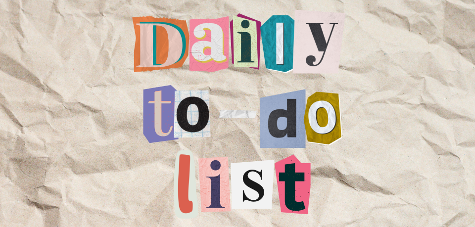 Cut-out letters on wrinkled paper spell "Daily to do list"