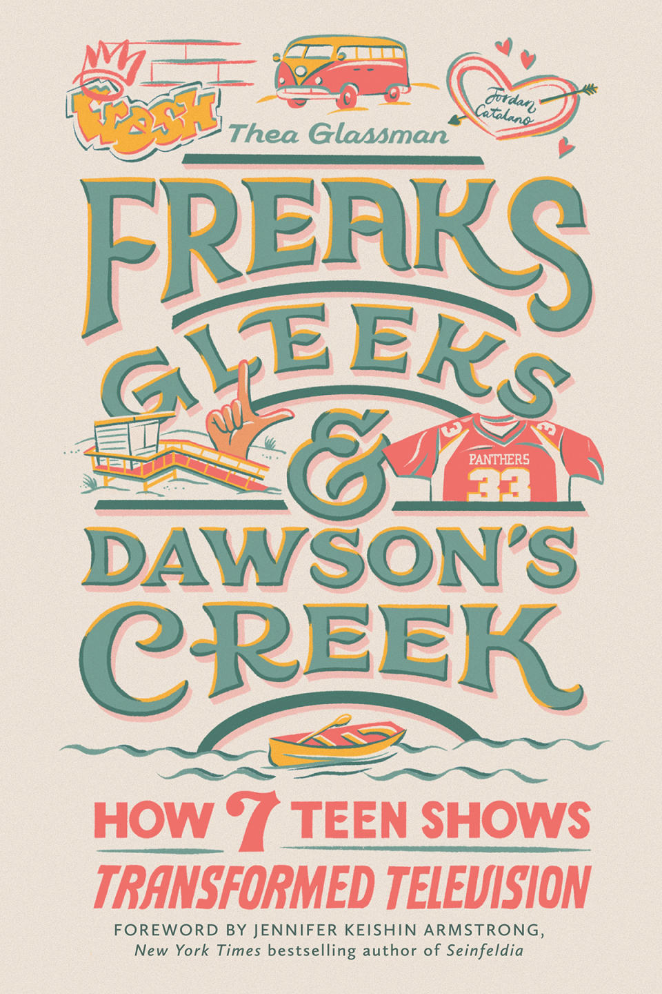 New book 'Freaks, Gleeks & Dawson's Creek,' by Thea Glassman.