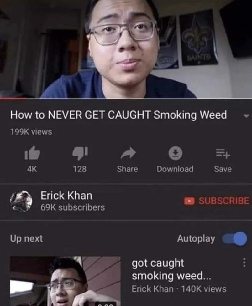 A YouTube video titled "How to never get caught smoking weed" with a follow-up video titled "Got caught smoking weed"