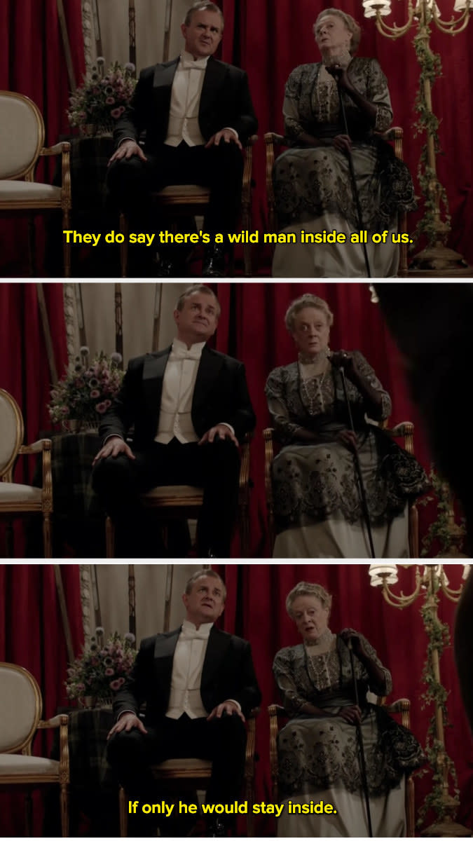 Violet Crawley saying, "If only he would stay inside."