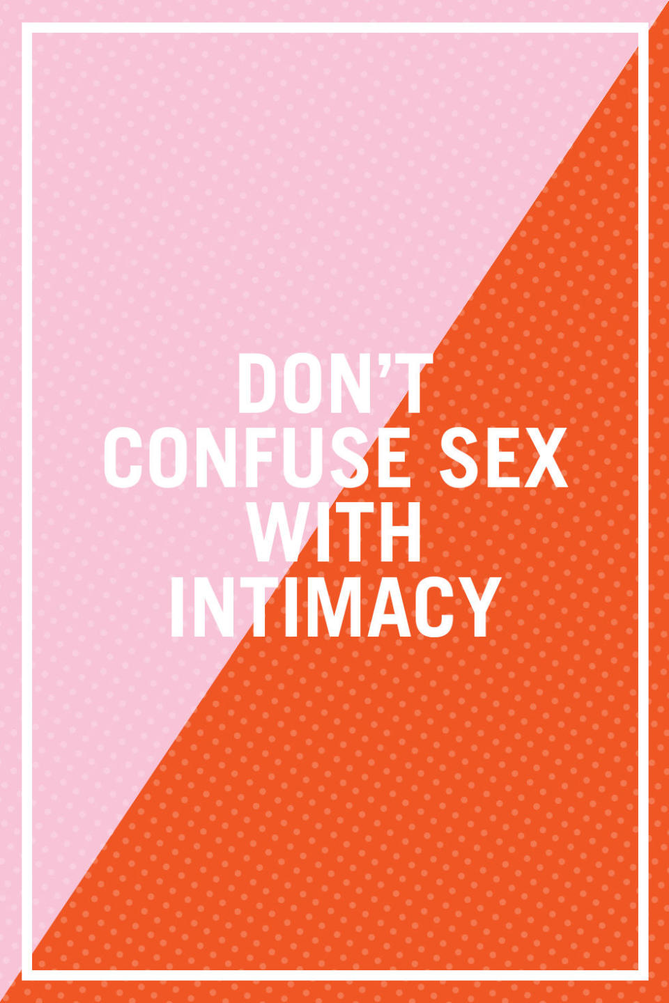 <p>"Intimacy is the key to a strong, happy relationship, but sex is not the only intimacy that matters. Being able to share your insecurities, fears, desires, dreams, and hopes is true intimacy. Relationships erode over time and not having sex is a far more common issue than we think, but before couples stop having sex they stop being intimate. After you're able to feel trust, safety, loyalty, attraction, and vulnerability and be authentic with your partner, the sex will be amazing." <i>—Davies</i></p>