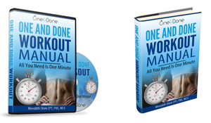 One and Done Workout is an exercise plan created by a renowned fitness trainer Meredith Shirk.