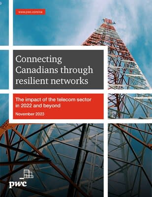 Connecting Canadians through resilient networks: The impact of the telecom sector in 2022 and beyond (CNW Group/Canadian Telecommunications Association)