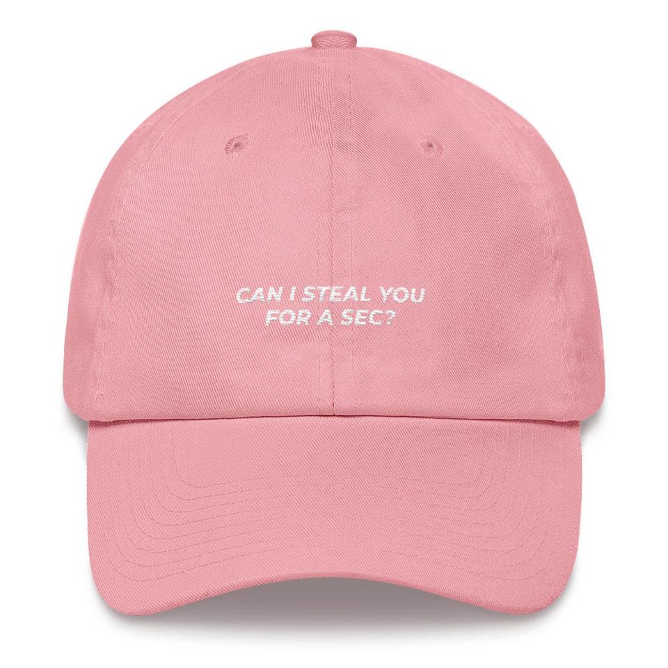 "Can I Steal You For a Sec?" Hat