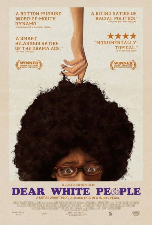 <p>For anyone who still struggles to understand how racism pervades everyday life, this satire can help. It follows four black students at an Ivy League university, as controversy breaks out over a party that features blackface. </p><p><a class="link " href="https://www.amazon.com/White-People-Tyler-James-Williams/dp/B00OSQA1Y2?tag=syn-yahoo-20&ascsubtag=%5Bartid%7C10055.g.32823787%5Bsrc%7Cyahoo-us" rel="nofollow noopener" target="_blank" data-ylk="slk:WATCH NOW;elm:context_link;itc:0;sec:content-canvas">WATCH NOW</a></p>