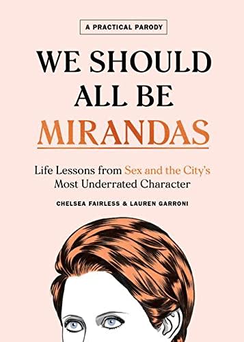 "We Should All Be Mirandas"