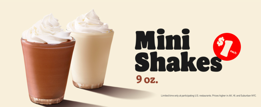 Burger King has $1 Mini Shakes.