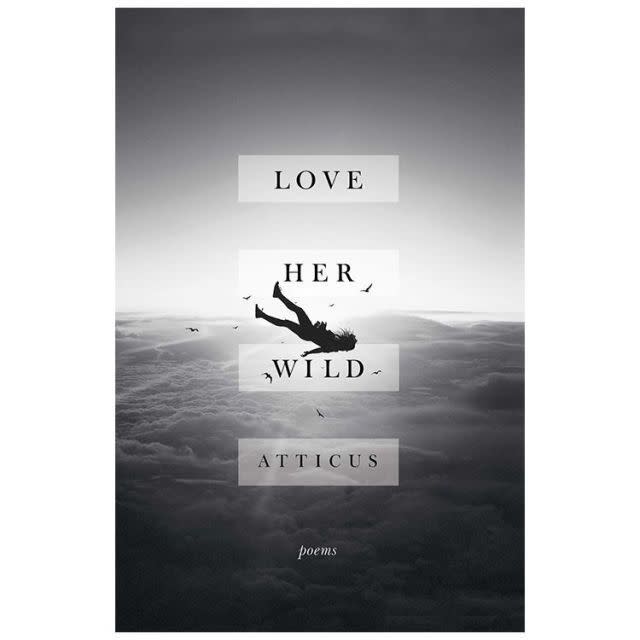 12) 'Love Her Wild: Poems' by Atticus