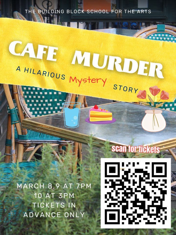 The Building Block School for the Arts will host a special interactive Cafe Murder mystery evening, with two performances Friday and Saturday.