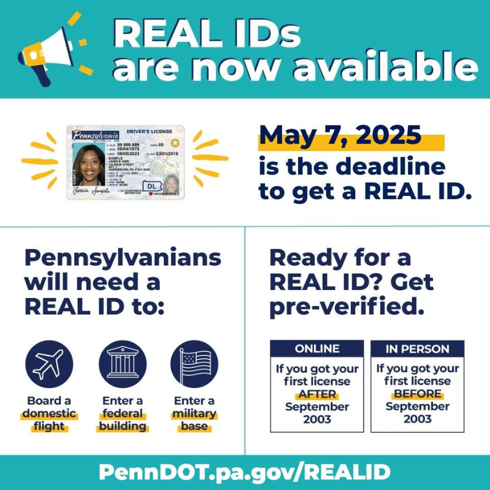 The deadline to obtain a Real ID is May 7, 2025. The Pennsylvania Department of Transportation has a website to help guide people through the process.