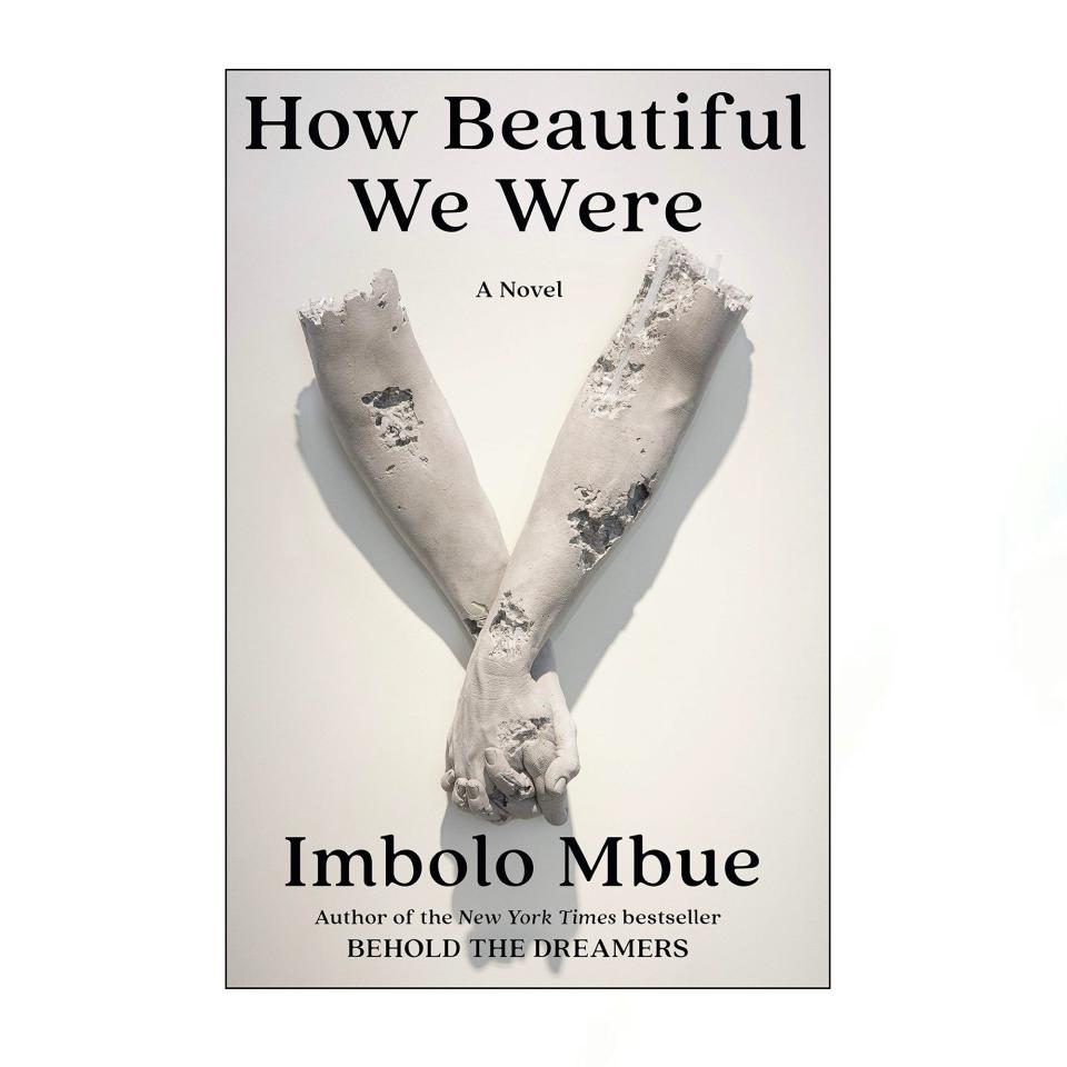 "How Beautiful We Were" by Imbolo Mbue, March 9