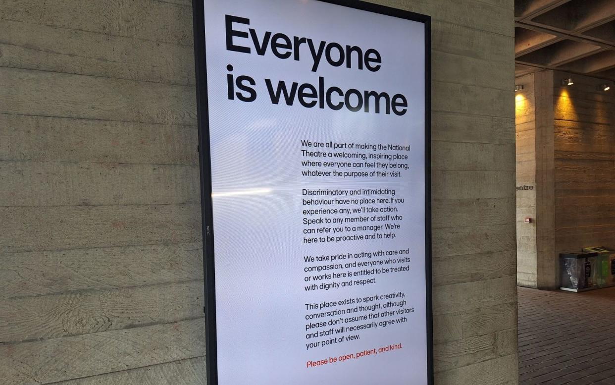 The sign in the National Theatre finishes with the line: 'Please be open, patient, and kind'