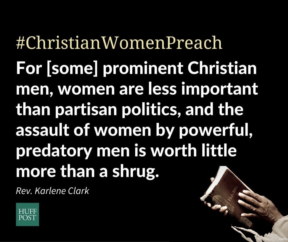 "It seems that in this election we are forced to say what should be obvious: Jesus would never be on the side of the sexual predator. Many of us feel betrayed by the Christian leaders who continue to endorse this candidate, realizing that <strong>for those prominent Christian men, women are less important than partisan politics, and the assault of women by powerful, predatory men is worth little more than a shrug.</strong> &nbsp;This Christian pastor will stand for the dignity, respect, and equality of women - because it&rsquo;s the right thing to do, and because it is exactly what Jesus did."<br />-&nbsp;Rev. Karlene Clark,&nbsp;Wesley United Methodist Church