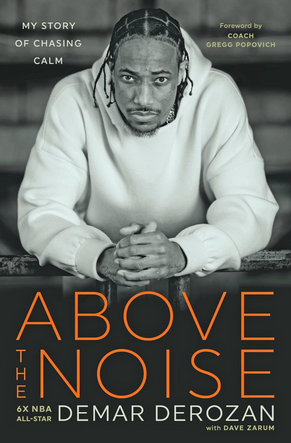 “Above the Noise” is Sacramento Kings player DeMar DeRozan’s a book about mental heath