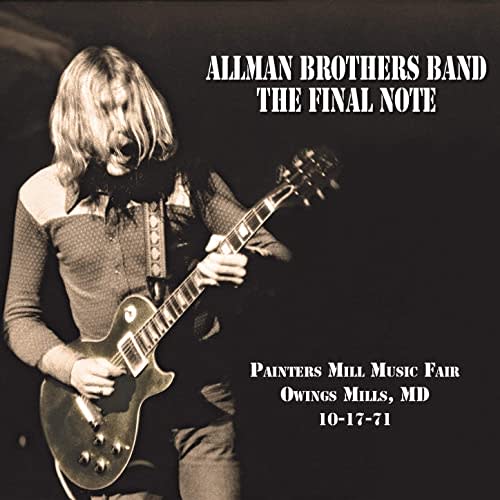 The Allman Brothers Band's album "The Final Note (Live at Painters Mill Music Fair - 10-17-71)," consisting of Duane Allman's last show, comes out Oct. 15, 2020.