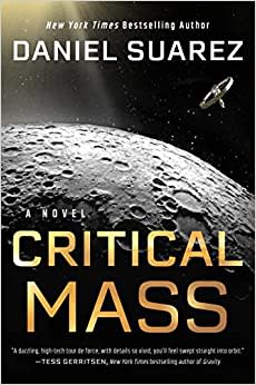 “Critical Mass” by Daniel Suarez. (Dutton / Penguin Random House)