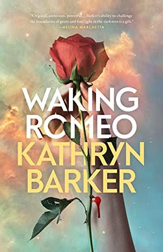 13) Waking Romeo by Kathryn Barker