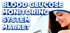 Blood Glucose Monitoring Market (2023-2030)