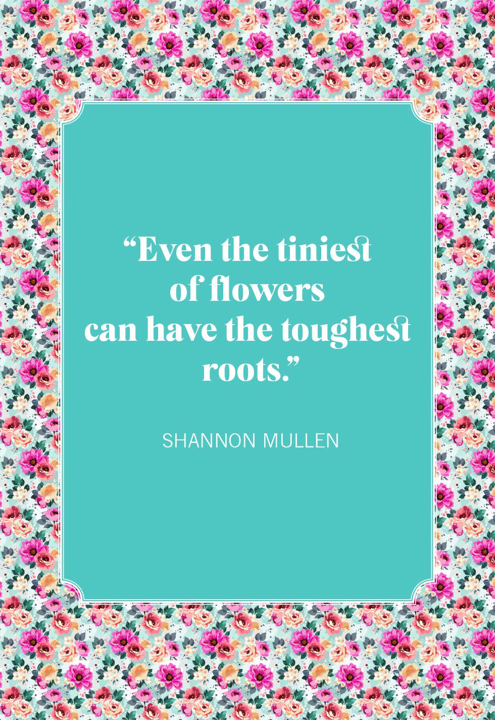shannon mullen flower quotes