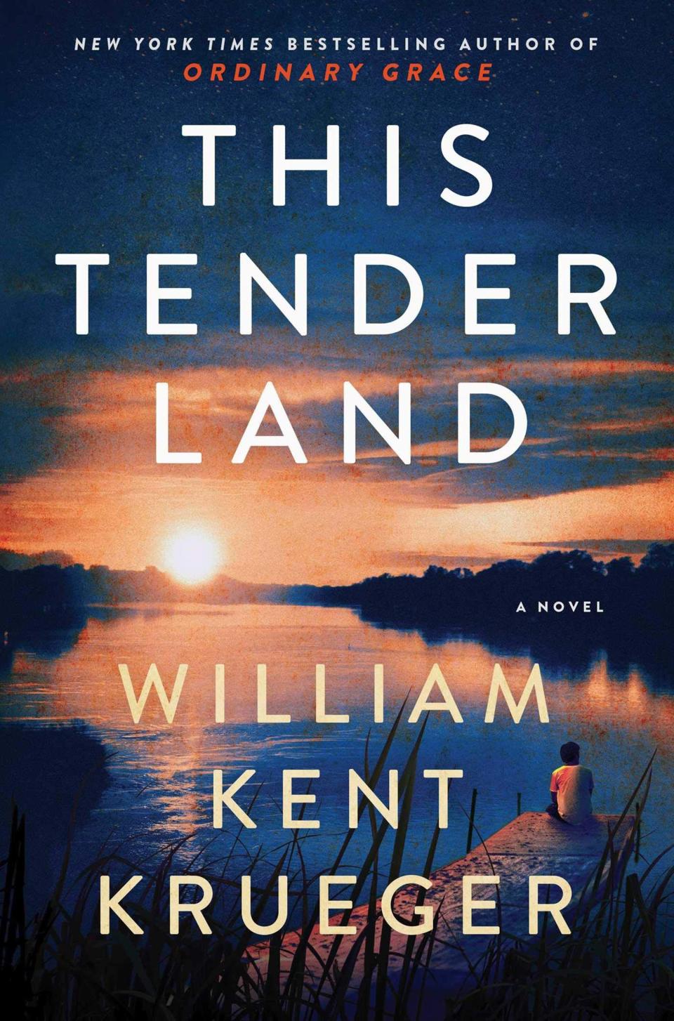 This Tender Land , by William Kent Krueger