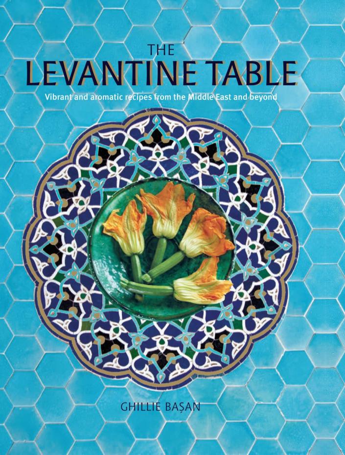 A wonderful collection of recipes from the Levant (Ryland, Peters &amp; Small)