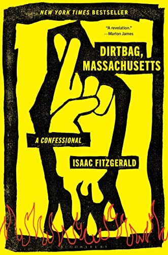 5) <em>Dirtbag, Massachusetts</em>, by Isaac Fitzgerald