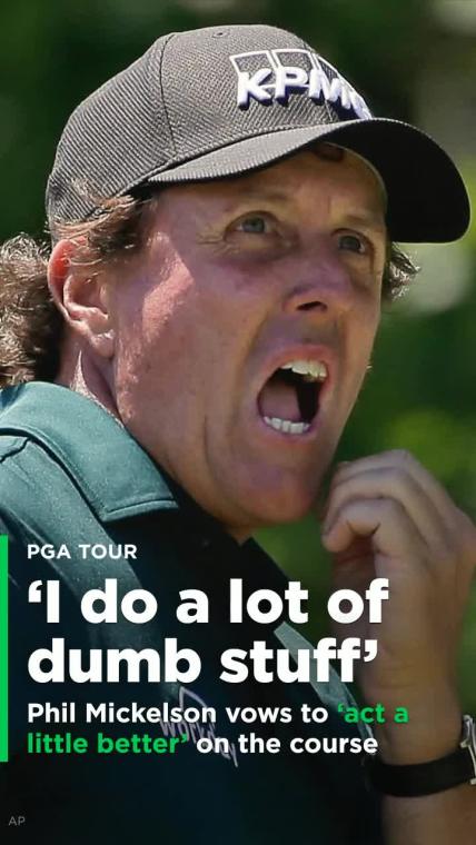 Phil Mickelson owns up to recent missteps on golf course: 'I do a lot of dumb stuff'