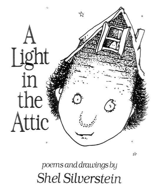 "A Light in the Attic," by Shel Silverstein