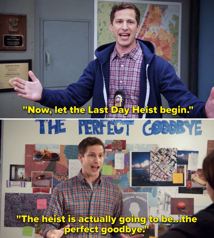 Jake explaining that the last day heist will actually be the perfect goodbye