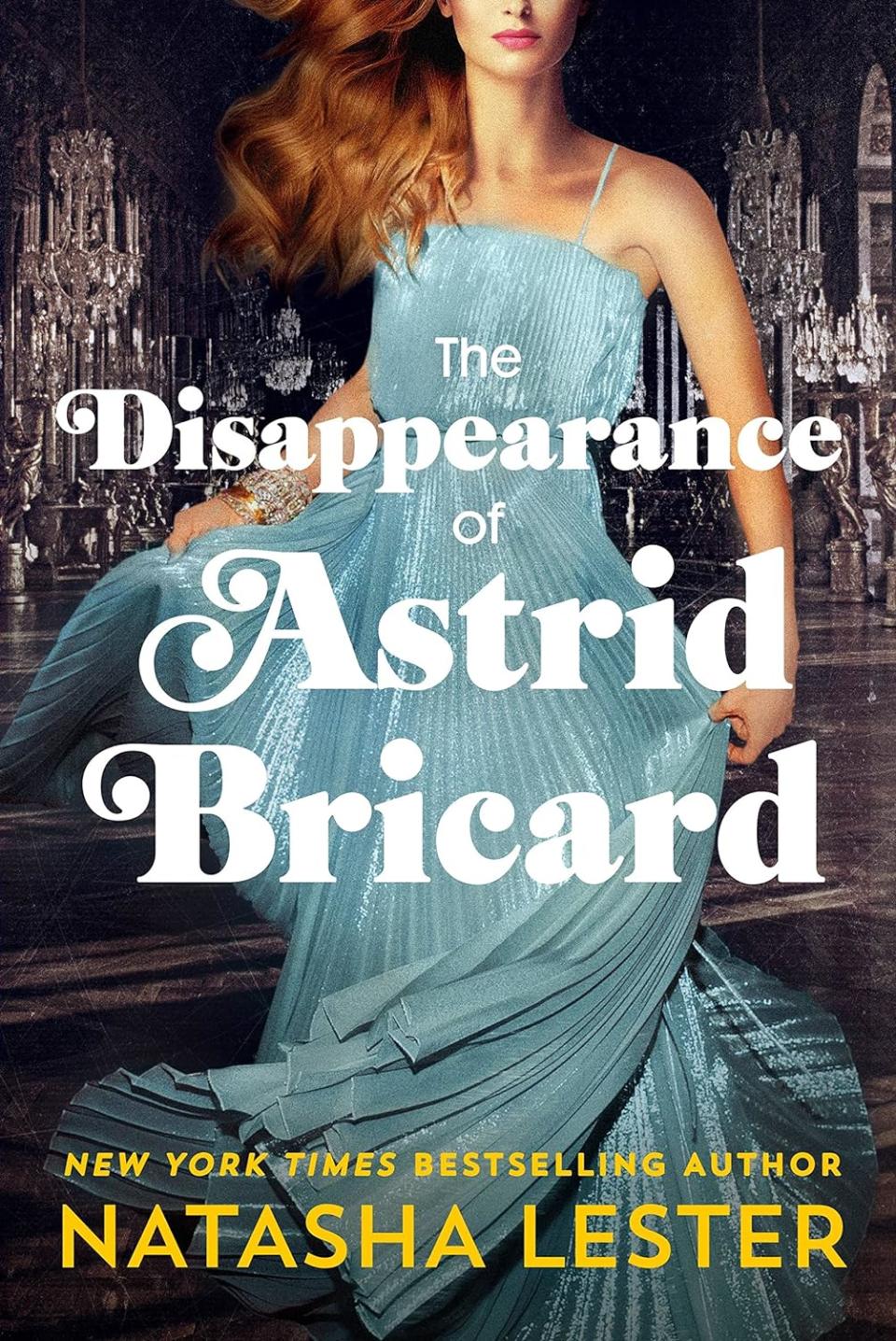 The Disappearance of Astrid Bricard by Natasha Lester (WW Book Club)