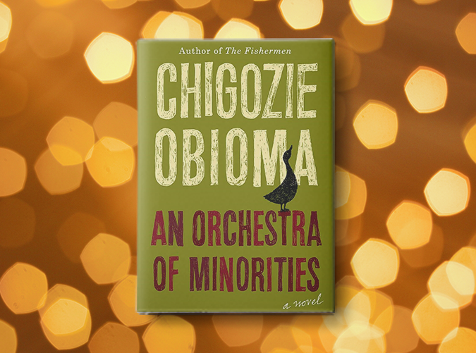 An Orchestra of Minorities by Chigozie Obioma (Jan. 8)