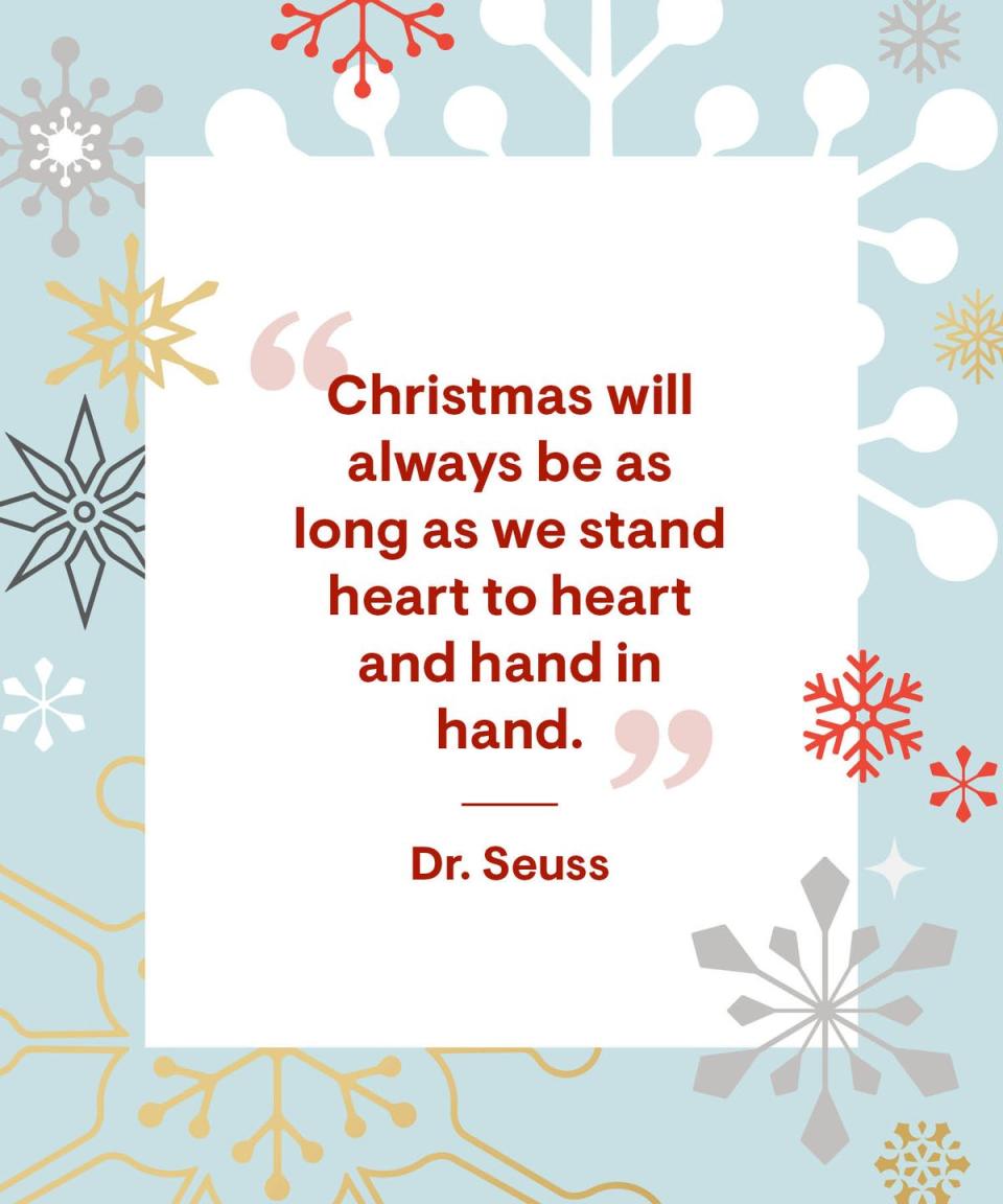 <p>“Christmas will always be as long as we stand heart to heart and hand in hand.”</p>