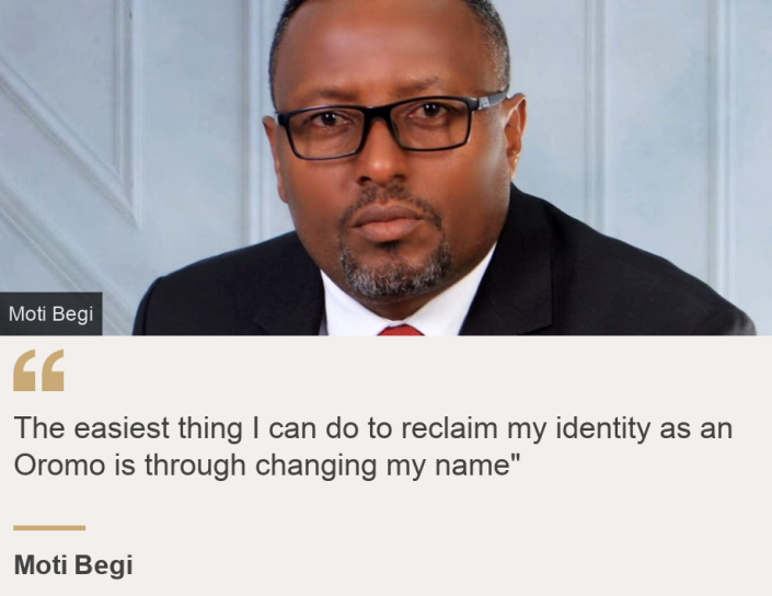 &quot;The easiest thing I can do to reclaim my identity as an Oromo is through changing my name&quot;&quot;, Source: Moti Begi, Source description: , Image: Moti Begi