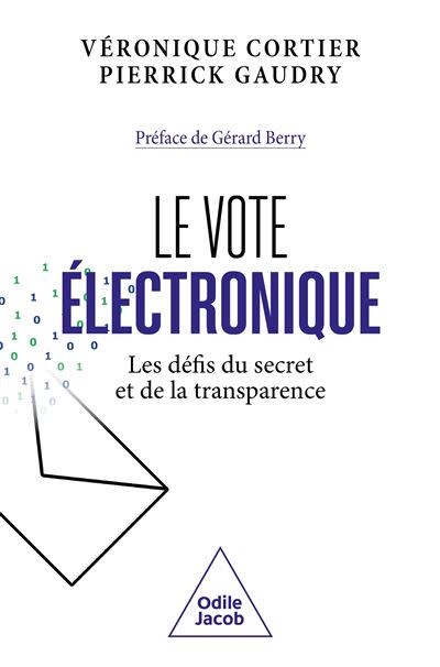 Le Vote électronique - broché - Veronique Cortier, Pierrick Gaudry - Achat  Livre ou ebook | fnac